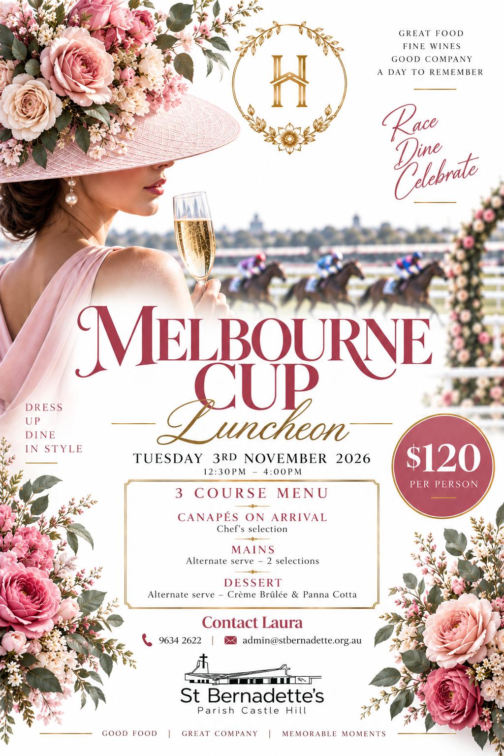 Melbourne Cup Luncheon, Tuesday 3 November 2026, 12:30pm to 4:00pm. $120 per person, three-course menu. Contact Laura: 9634 2622, admin@stbernadette.org.au.